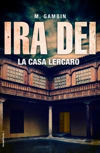 Ira Dei. La Casa Lercaro (Trilogía Ira Dei. La laguna vol. 3) Ira Dei. La Casa Lercaro (Trilogía Ira Dei. La laguna vol. 3)