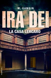 Ira Dei. La Casa Lercaro (Trilogía Ira Dei. La laguna vol. 3)