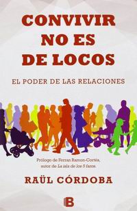 Convivir no es de locos Convivir no es de locos