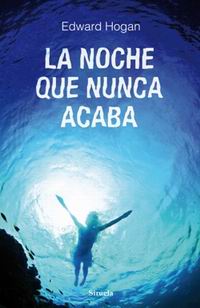 La noche que nunca acaba La noche que nunca acaba