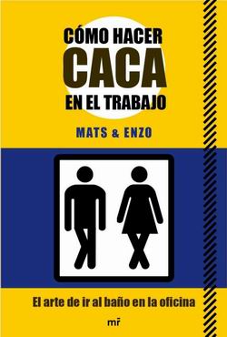 Cómo hacer caca en el trabajo Cómo hacer caca en el trabajo