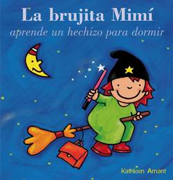 La brujita Mimí aprende un hechizo para dormir La brujita Mimí aprende un hechizo para dormir