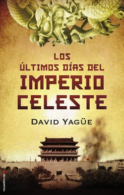 Los últimos días del Imperio Celeste Los últimos días del Imperio Celeste