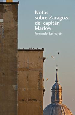 Notas sobre Zaragoza del capitán Marlow Notas sobre Zaragoza del capitán Marlow