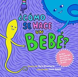¿Cómo se hace un bebé? ¿Cómo se hace un bebé?