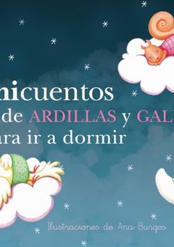 Minicuentos de ardillas y gallinas para ir a dormir Minicuentos de ardillas y gallinas para ir a dormir