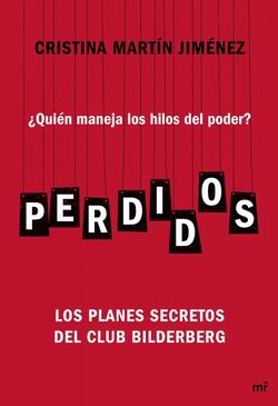Perdidos. Los planes secretos del Club Bilderberg Perdidos. Los planes secretos del Club Bilderberg