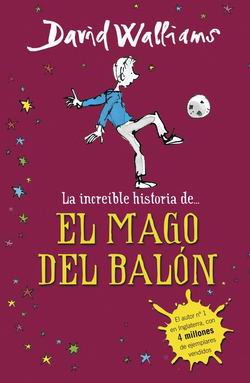La increíble historia de... El mago del balón La increíble historia de... El mago del balón
