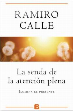 La senda de la atención plena La senda de la atención plena