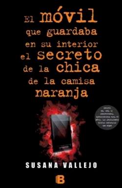 El móvil que guardaba en su interior el secreto de la chica de la camiseta color naranja El móvil que guardaba en su interior el secreto de la chica de la camiseta color naranja