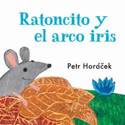 Ratoncito y el arco iris Ratoncito y el arco iris