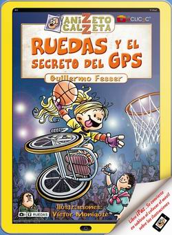 Anizeto Calzeta. Ruedas y el secreto del GPS Anizeto Calzeta. Ruedas y el secreto del GPS