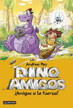 Dinoamigos 1 ¡Amigos a la fuerza! Dinoamigos 1 ¡Amigos a la fuerza!
