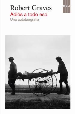 Adiós a todo eso. Una autobiografía Adiós a todo eso. Una autobiografía