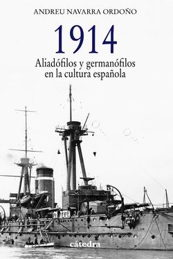 1914: Aliadófilos y germanófilos en la cultura española