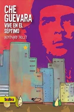 Che Guevara vive en el séptimo Che Guevara vive en el séptimo
