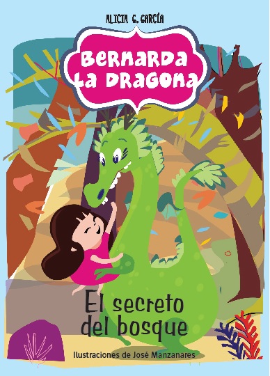 (Bernarda la dragona y el secreto del bosque, 2014) (Bernarda la dragona y el secreto del bosque, 2014)