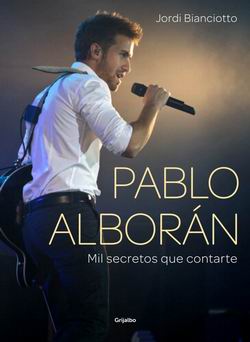Pablo Alborán. Mil secretos que contarte Pablo Alborán. Mil secretos que contarte