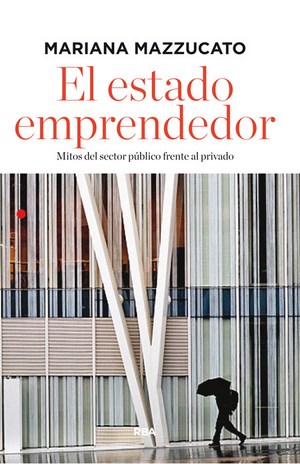 El estado emprendedor