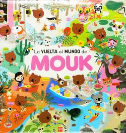 La vuelta al mundo de Mouk La vuelta al mundo de Mouk