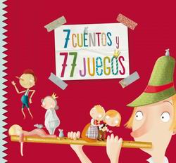 7 Cuentos y 77 Juegos 7 Cuentos y 77 Juegos