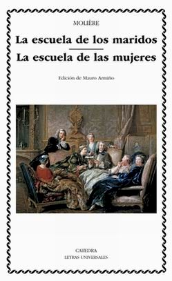 La escuela de los maridos y La escuela de las mujeres La escuela de los maridos y La escuela de las mujeres