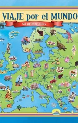 De viaje por el mundo. Mi primer atlas De viaje por el mundo. Mi primer atlas