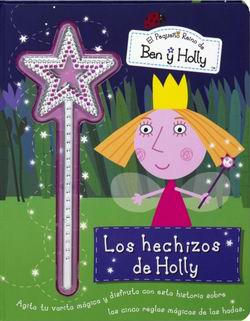 El pequeño reino de Ben y Holly. Los hechizos de Holly (Libro regalo con juguete)