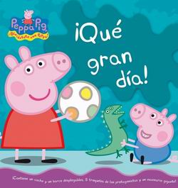 Peppa Pig ¡Qué gran día! Peppa Pig ¡Qué gran día!