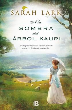 A la sombra del árbol Kauri. Trilogía Kauri, 2