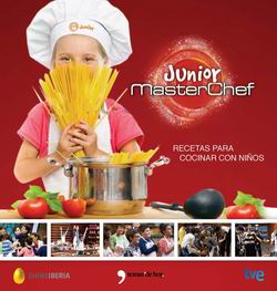 MasterChef Junior. Recetas para cocinar con niños MasterChef Junior. Recetas para cocinar con niños