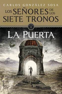 Los señores de los Siete Tronos 1. La puerta Los señores de los Siete Tronos 1. La puerta