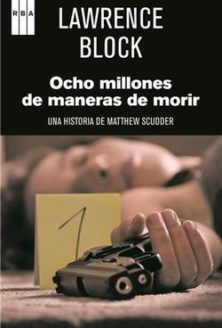 Ocho millones de maneras de morir. Matt Scudder 5 Ocho millones de maneras de morir. Matt Scudder 5