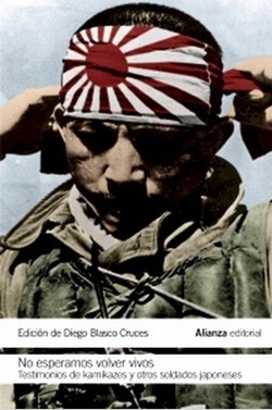 No esperamos volver vivos. Testimonio de kamikazes y otros soldados japoneses No esperamos volver vivos. Testimonio de kamikazes y otros soldados japoneses