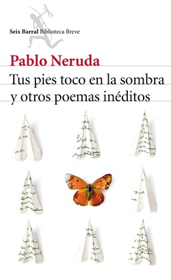 Tus pies toco en la sombra y otros poemas inéditos Tus pies toco en la sombra y otros poemas inéditos