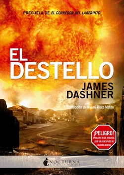 El destello. Precuela de El corredor del laberinto El destello. Precuela de El corredor del laberinto