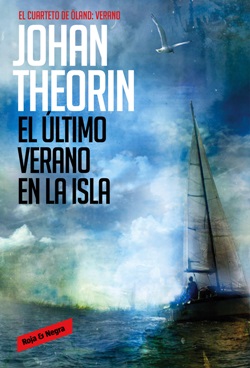 El último verano en la isla. Serie El cuarteto de Öland. Verano El último verano en la isla. Serie El cuarteto de Öland. Verano