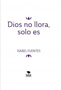 (Dios no llora, solo es, 2015)