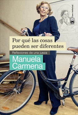 Por qué las cosas pueden ser diferentes. Reflexiones de una jueza Por qué las cosas pueden ser diferentes. Reflexiones de una jueza