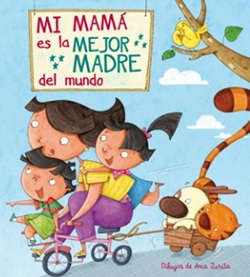 Mi mamá es la mejor madre del mundo Mi mamá es la mejor madre del mundo