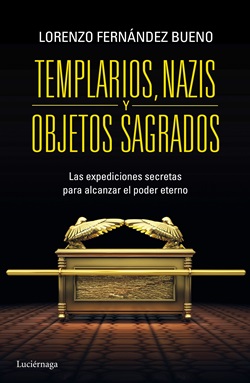 Templarios, nazis y objetos sagrados