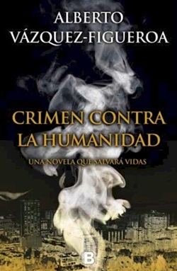 Crimen contra la humanidad. Una novela que salvará vidas Crimen contra la humanidad. Una novela que salvará vidas