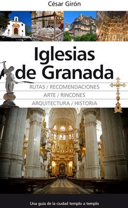 Iglesias de Granada. Iglesias, capillas y oratorios de Granada