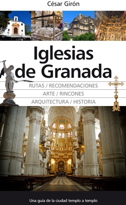 Iglesias de Granada. Iglesias, capillas y oratorios de Granada Iglesias de Granada. Iglesias, capillas y oratorios de Granada