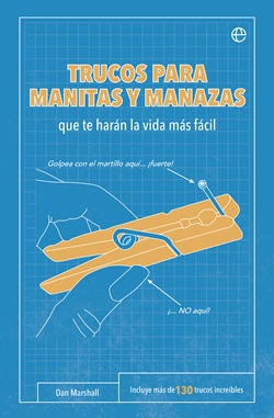 Trucos para manitas y manazas que te harán la vida más fácil Trucos para manitas y manazas que te harán la vida más fácil