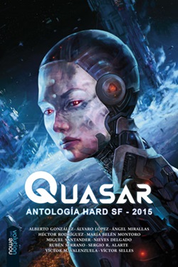 Quasar. Antología hard SF 2015 Quasar. Antología hard SF 2015