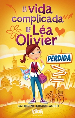 La vida complicada de Léa Olivier 1. Perdida