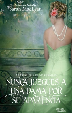 Nunca juzgues a una dama por su apariencia. Cuarta regla de los canallas Nunca juzgues a una dama por su apariencia. Cuarta regla de los canallas