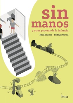 Sin manos y otras proezas de la infancia Sin manos y otras proezas de la infancia