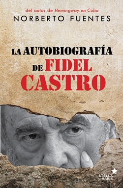 La autobiografía de Fidel Castro La autobiografía de Fidel Castro